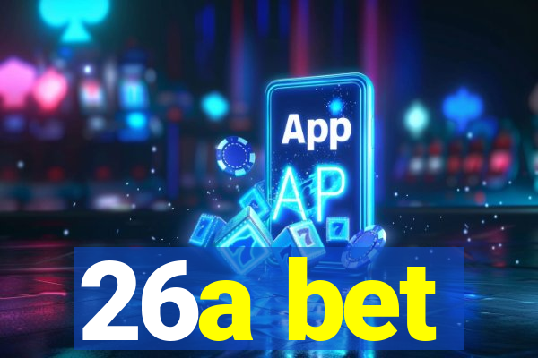 26a bet